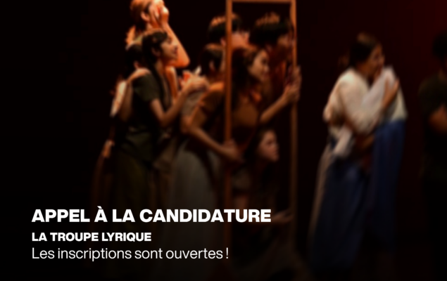 Appel à la candidature Troupe Lyrique 