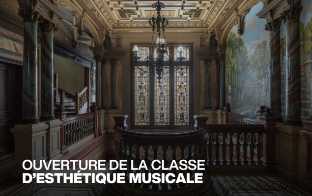 Ouverture de la Classe d’esthétique musicale